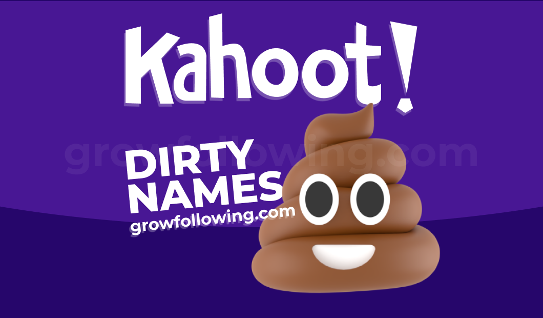 dirty Kahoot names ideas